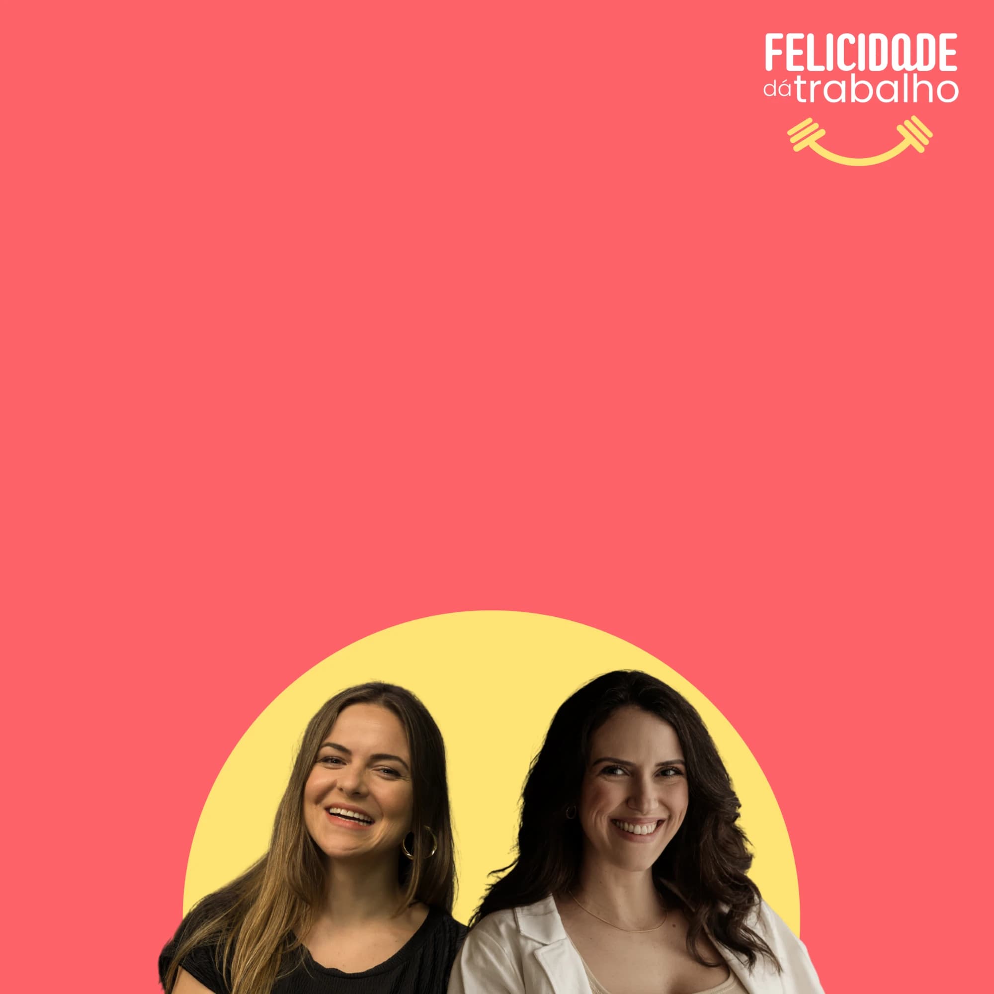 Fernanda Schmid e Thais Requito, apresentadoras do podcast